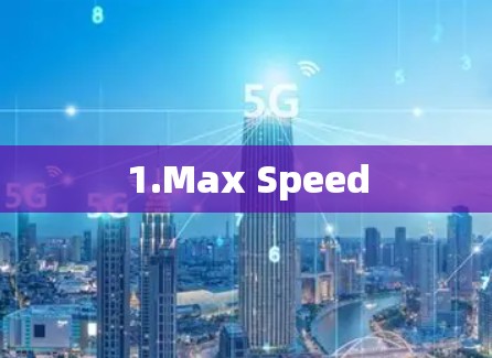 1.Max Speed