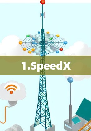 1.SpeedX 1.SpeedX
