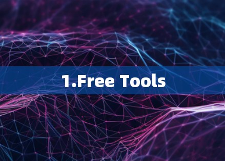 1.Free Tools